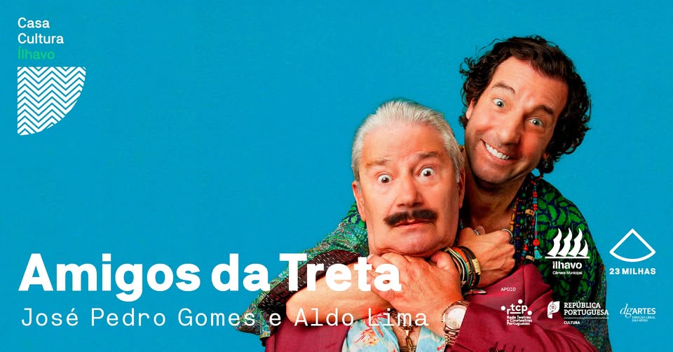 Amigos da Treta // José Pedro Gomes + Aldo Lima